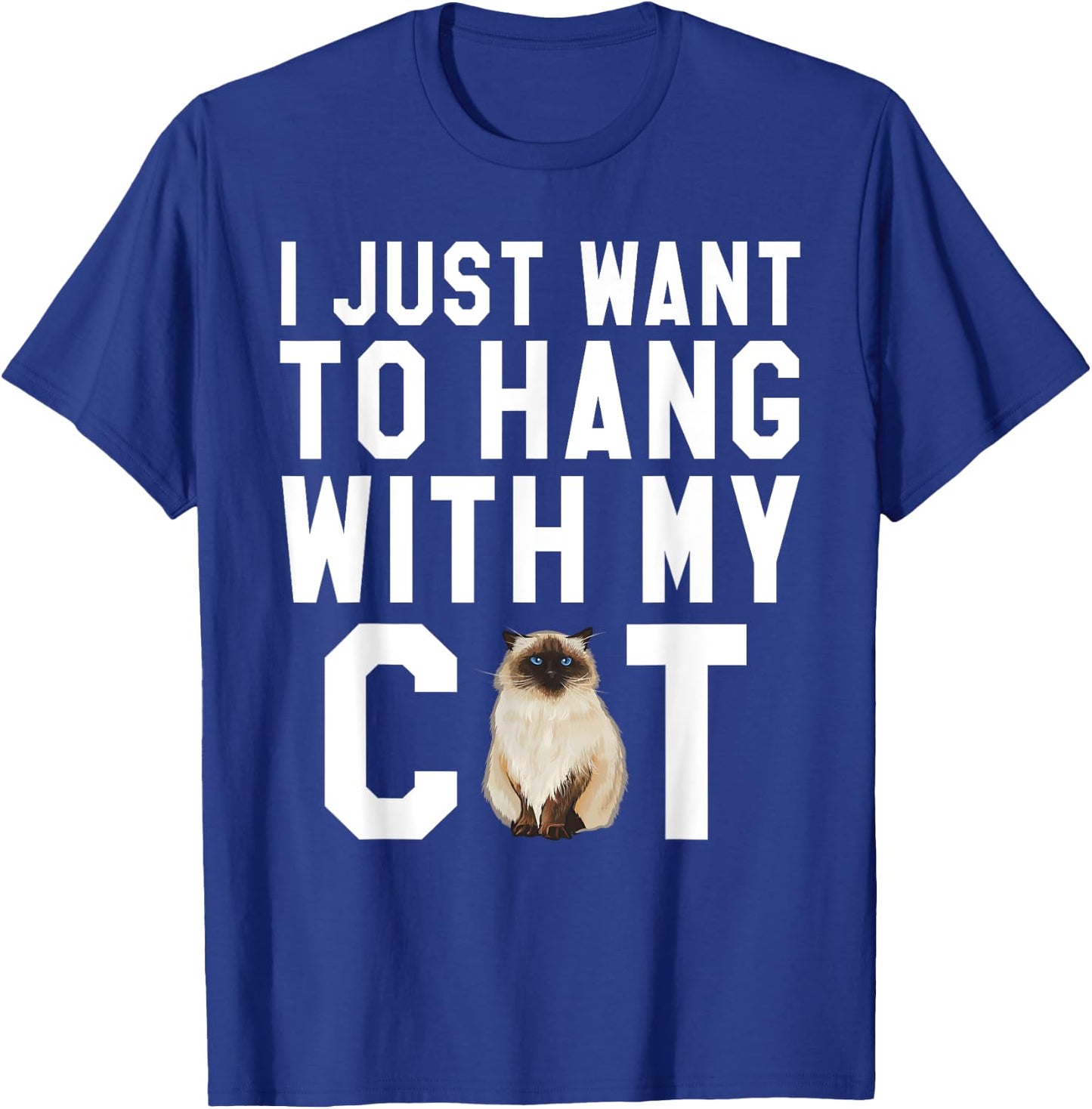 I Just Want To Hang With My Himalayan Cat Women T-Shirt - T-Shirt | Royal