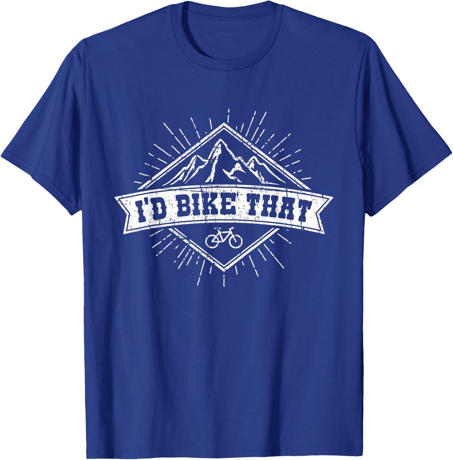 I'd Bike That - Funny Bike Quote T-Shirt - T-Shirt | Royal