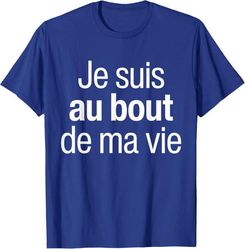 Je Suis Au Bout De Ma Vie Humour Je Suis Au Bout Du Rouleau