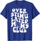 Overstimulated Moms Club Groovy Funny Mother's Day T-Shirt - T-Shirt | Royal