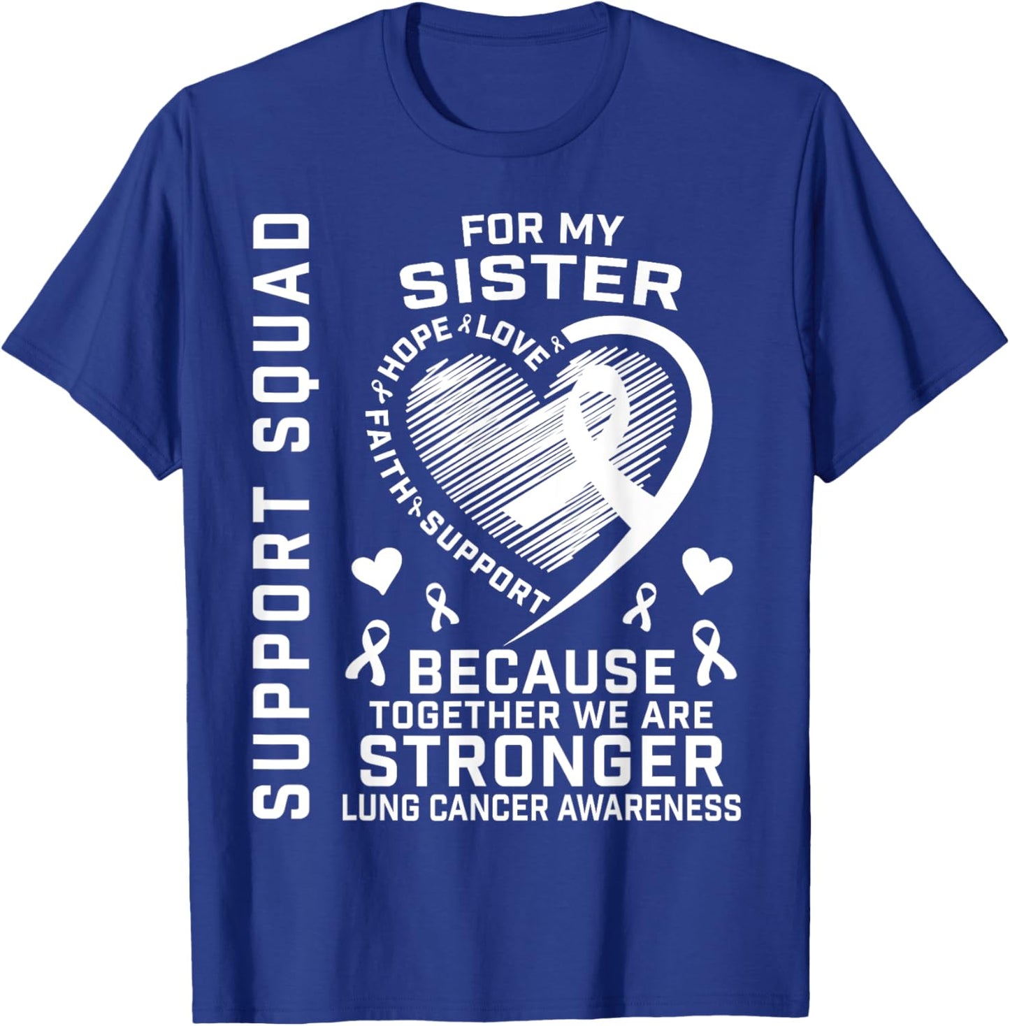 Cute Lung Cancer Awareness Shirts Sister Cancer Ribbon Gifts T-Shirt - T-Shirt | Royal