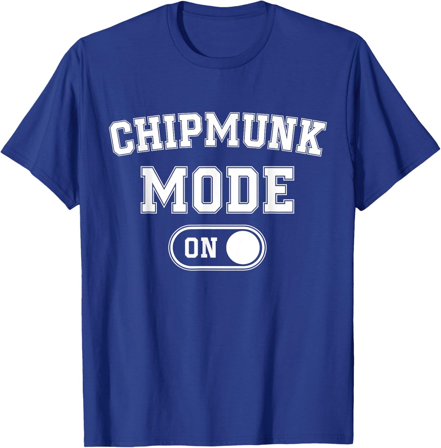 Chipmunk Mode On Costume Funny Cheek Stuffer Gift Animal T-Shirt - T-Shirt | Royal