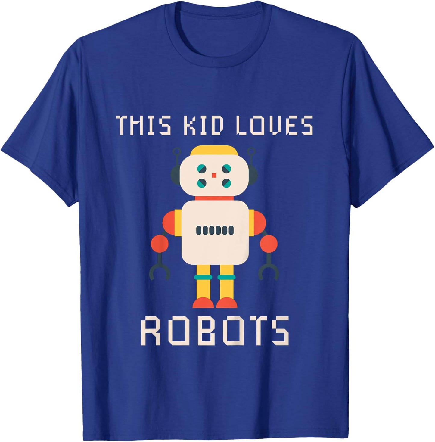 Kids I love Robot Gift All Ages Robotic Kids Girls Boys Robot T-Shirt - T-Shirt | Royal