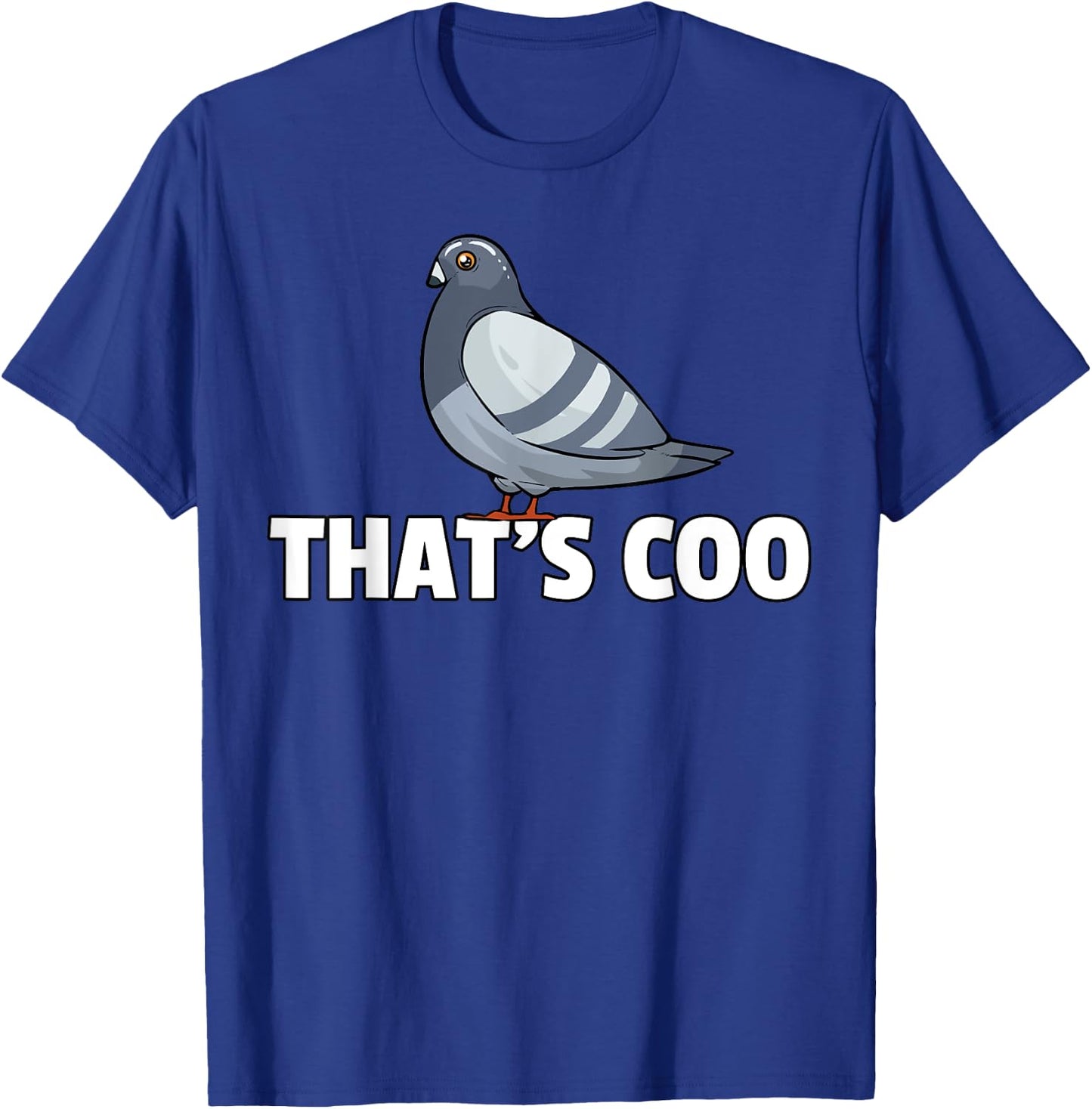 That's Coo Pigeon Gift Pigeon Breeder Keeping T-Shirt - T-Shirt | Royal