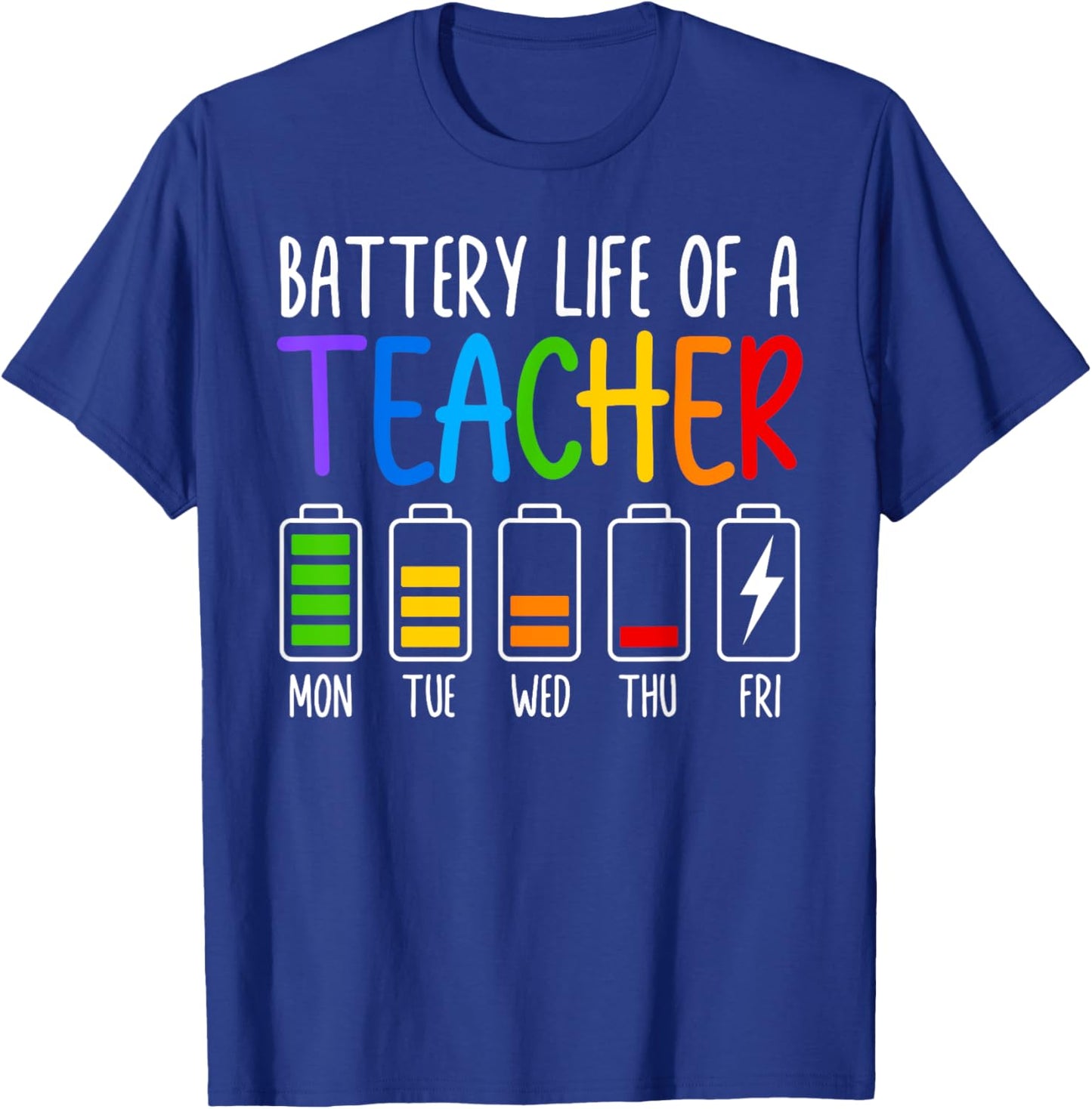 Battery Life Of A Teacher Funny School Teacher Appreciation Women T-Shirt - T-Shirt | Royal