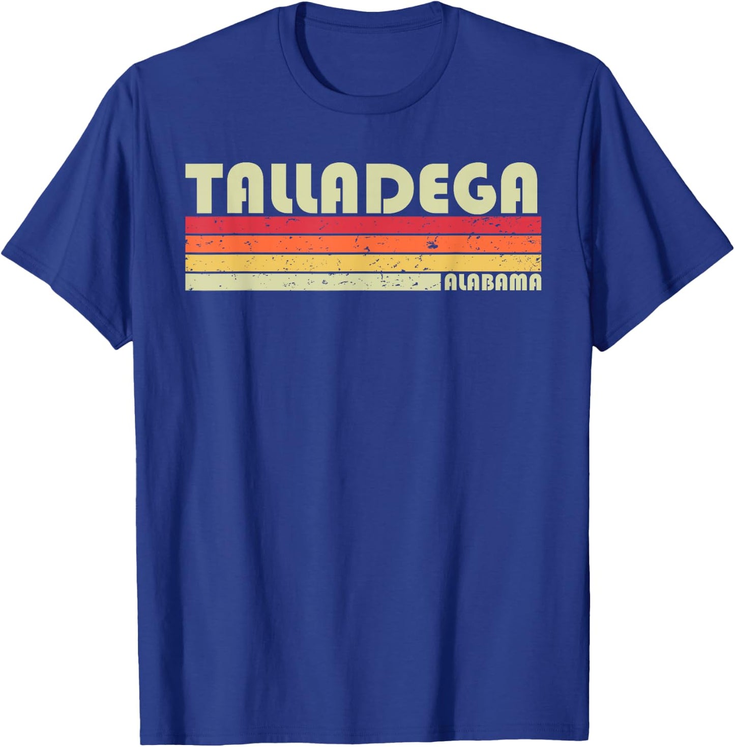 Talladega AL Alabama Funny City Home Roots Gift Retro 80s T-Shirt - T-Shirt | Royal