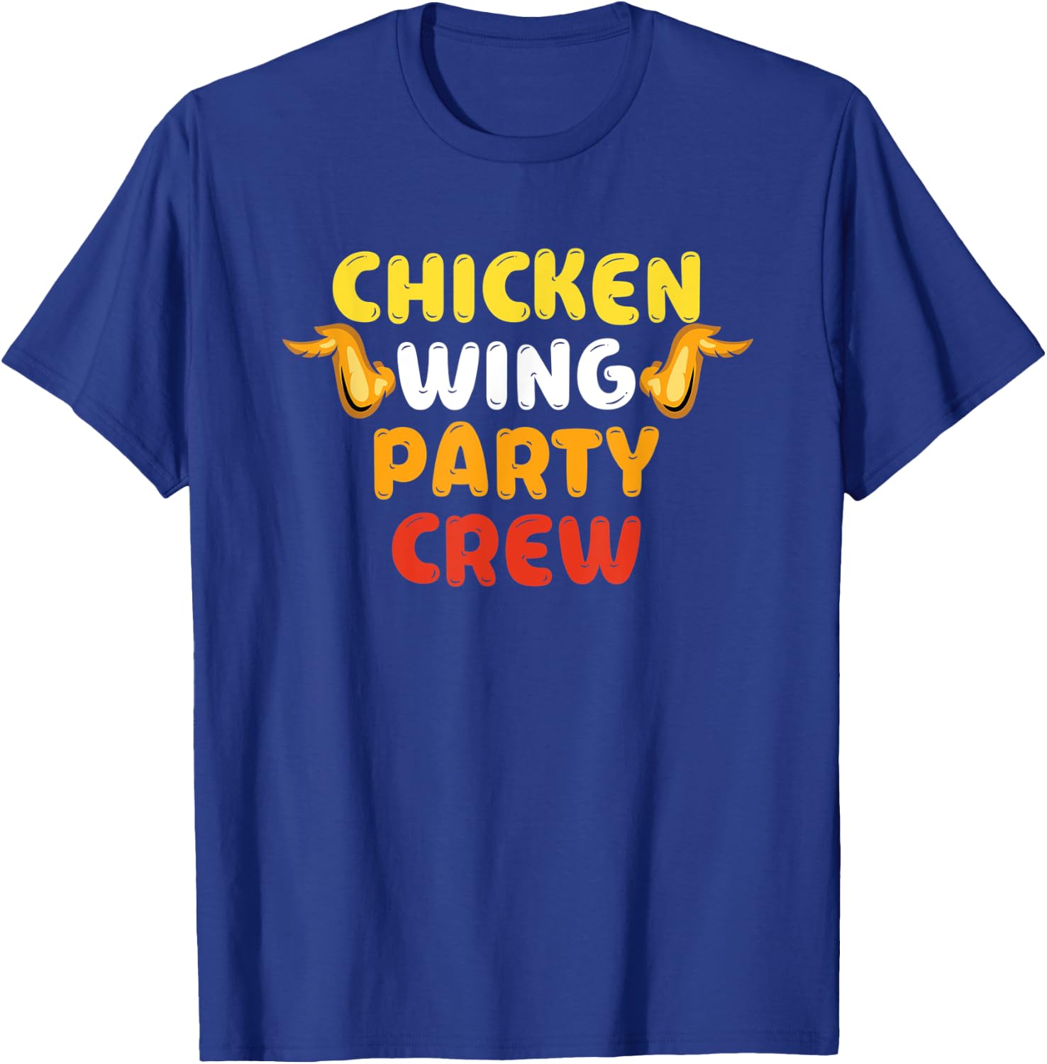 Chicken Wing Party Crew - Chicken Wing Eating Fanatic T-Shirt - T-Shirt | Royal