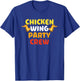 Chicken Wing Party Crew - Chicken Wing Eating Fanatic T-Shirt - T-Shirt | Royal