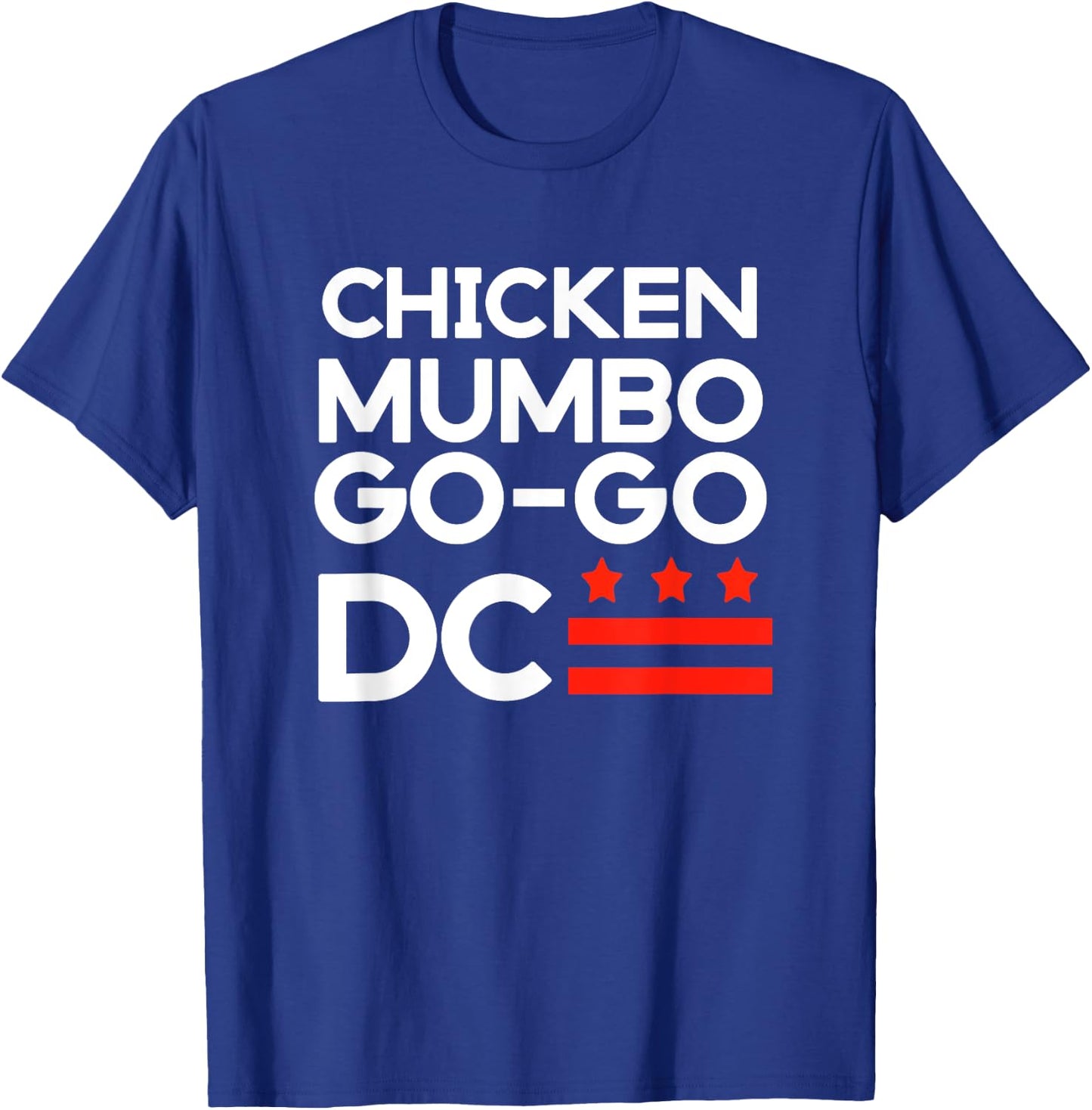 Washington D.C., Chicken and Mumbo Sauce and Go-Go T-Shirt - T-Shirt | Royal