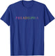 Philadelphia city Pennsylvania Philly T-Shirt - T-Shirt | Royal