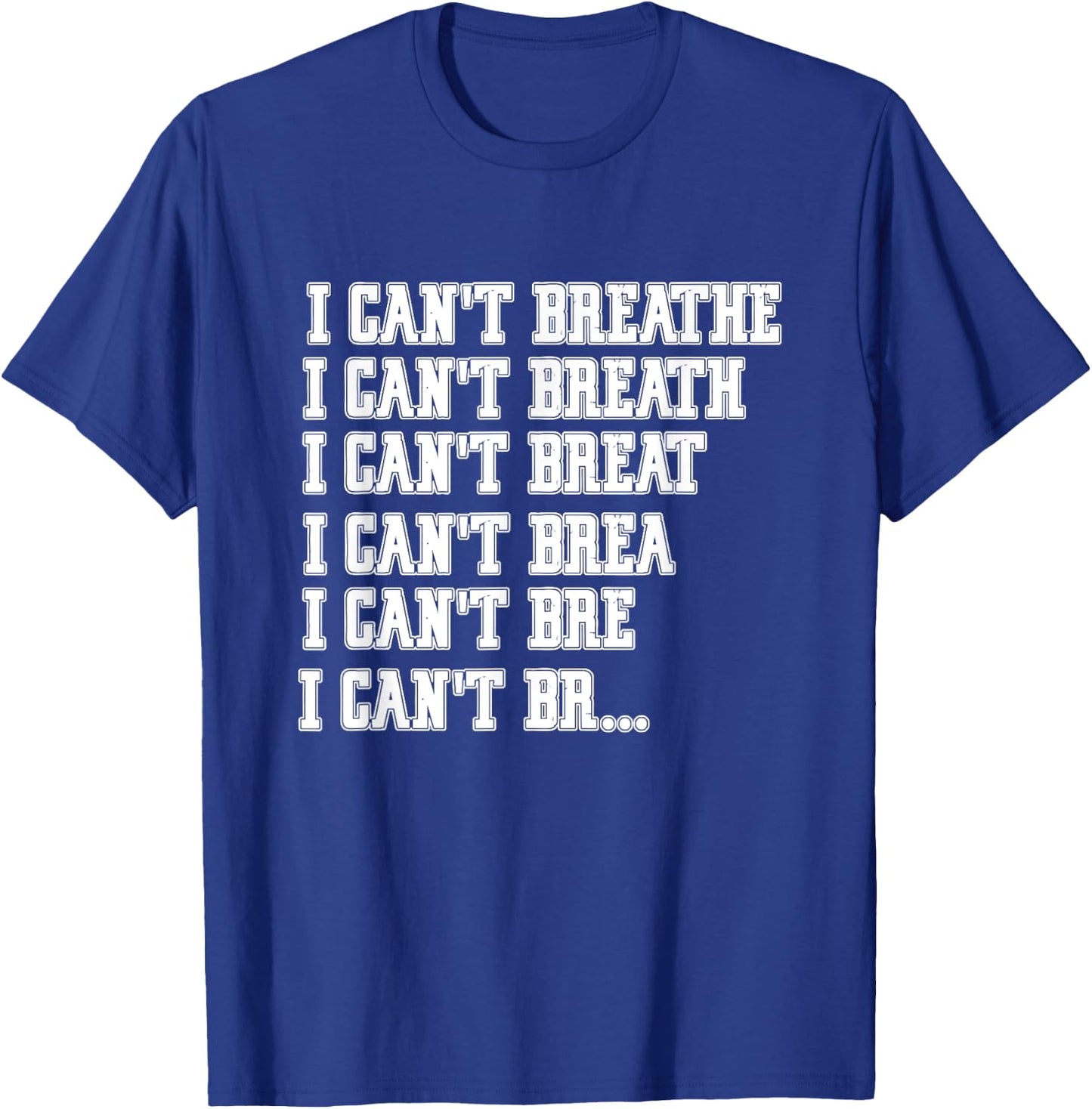 I Cant Breathe T-Shirt - T-Shirt | Royal