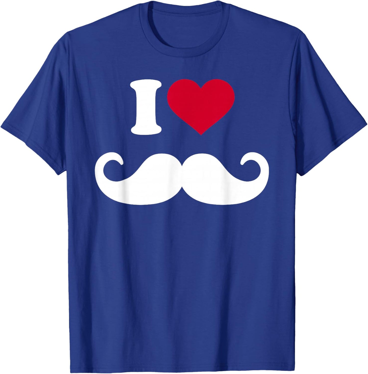 I Love Moustache T-Shirt - T-Shirt | Royal