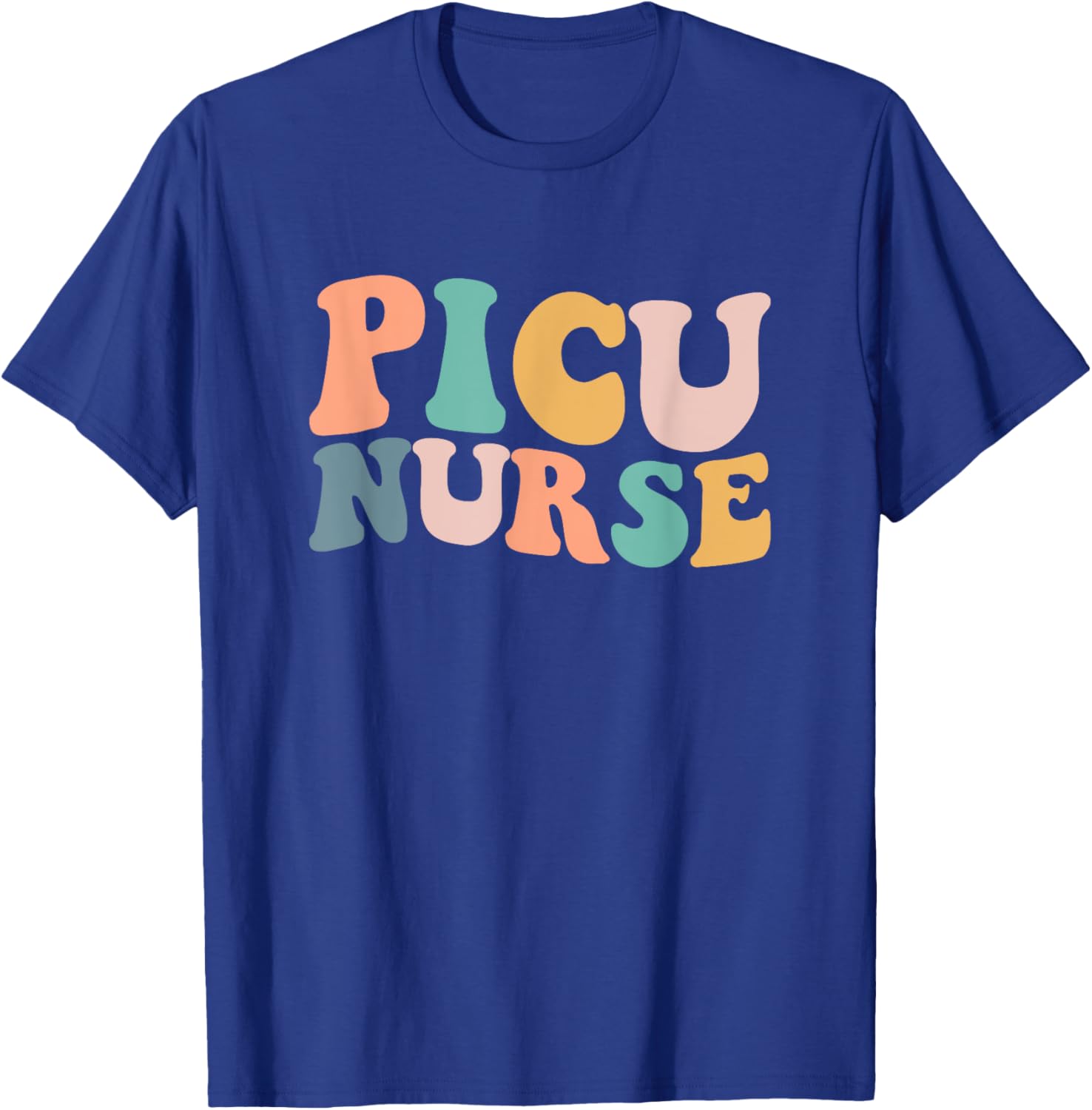 Retro Groovy PICU Nurse ICU Pediatric Intensive Care Unit T-Shirt - T-Shirt | Royal