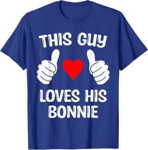 This Guy Loves His Bonnie Girlfriend Wife Valentine's Day T-Shirt - T-Shirt | Royal