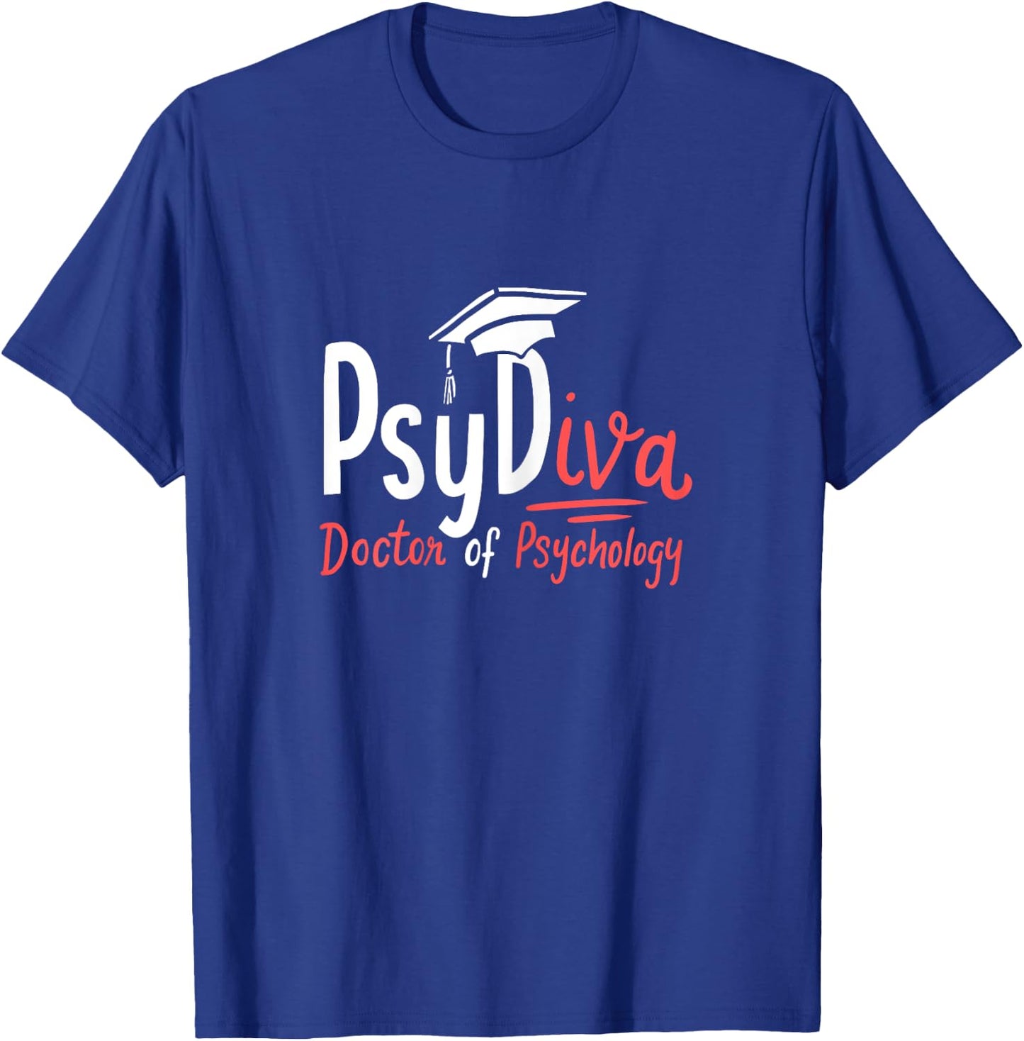 Funny PsyDiva Doctor of Psychology Funny Psychologist Gift T-Shirt - T-Shirt | Royal