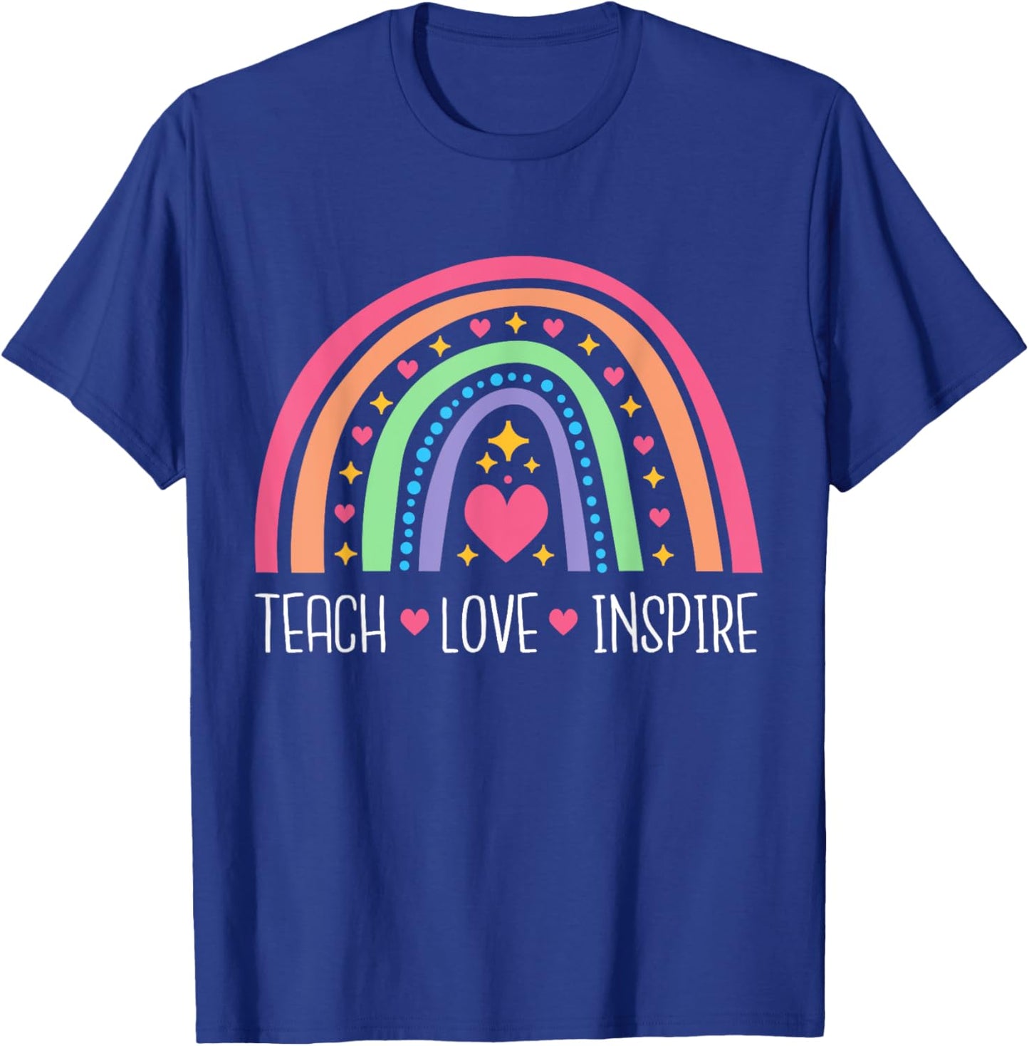 Teach Love Inspire Rainbow Inspirational Teacher Women T-Shirt - T-Shirt | Royal