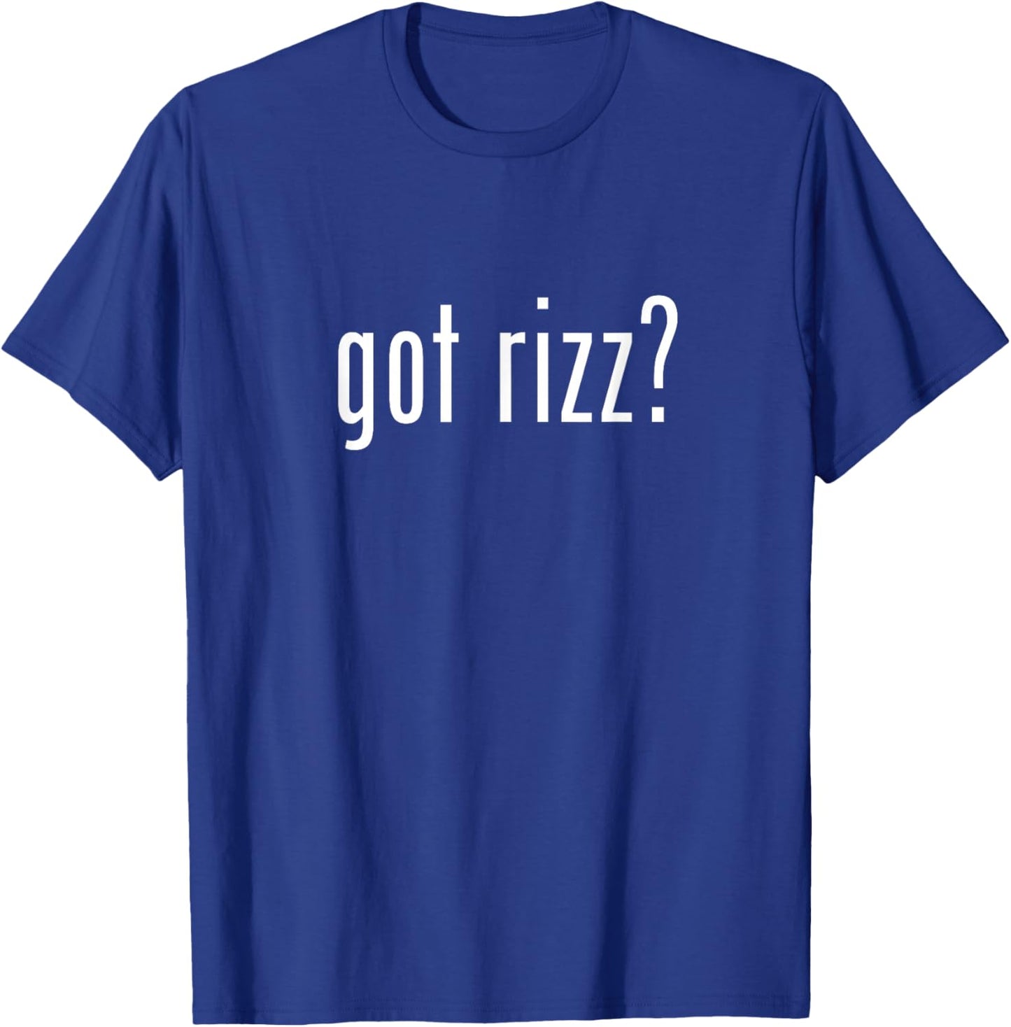 Got Rizz? T-Shirt - T-Shirt | Royal