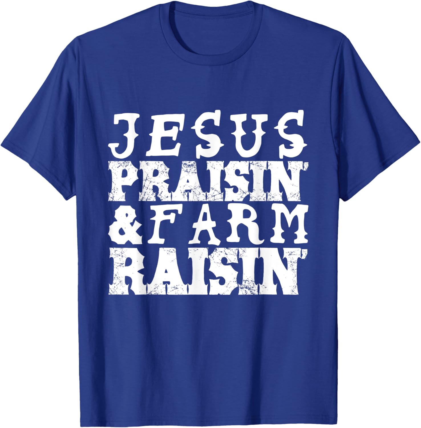 Jesus Praisin' & Farm Raisin' Farming T-Shirt - T-Shirt | Royal