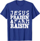 Jesus Praisin' & Farm Raisin' Farming T-Shirt - T-Shirt | Royal