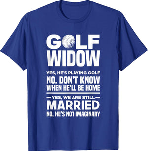 Golf Widow Funny Golfing Golfer Wife T-Shirt - T-Shirt | Royal