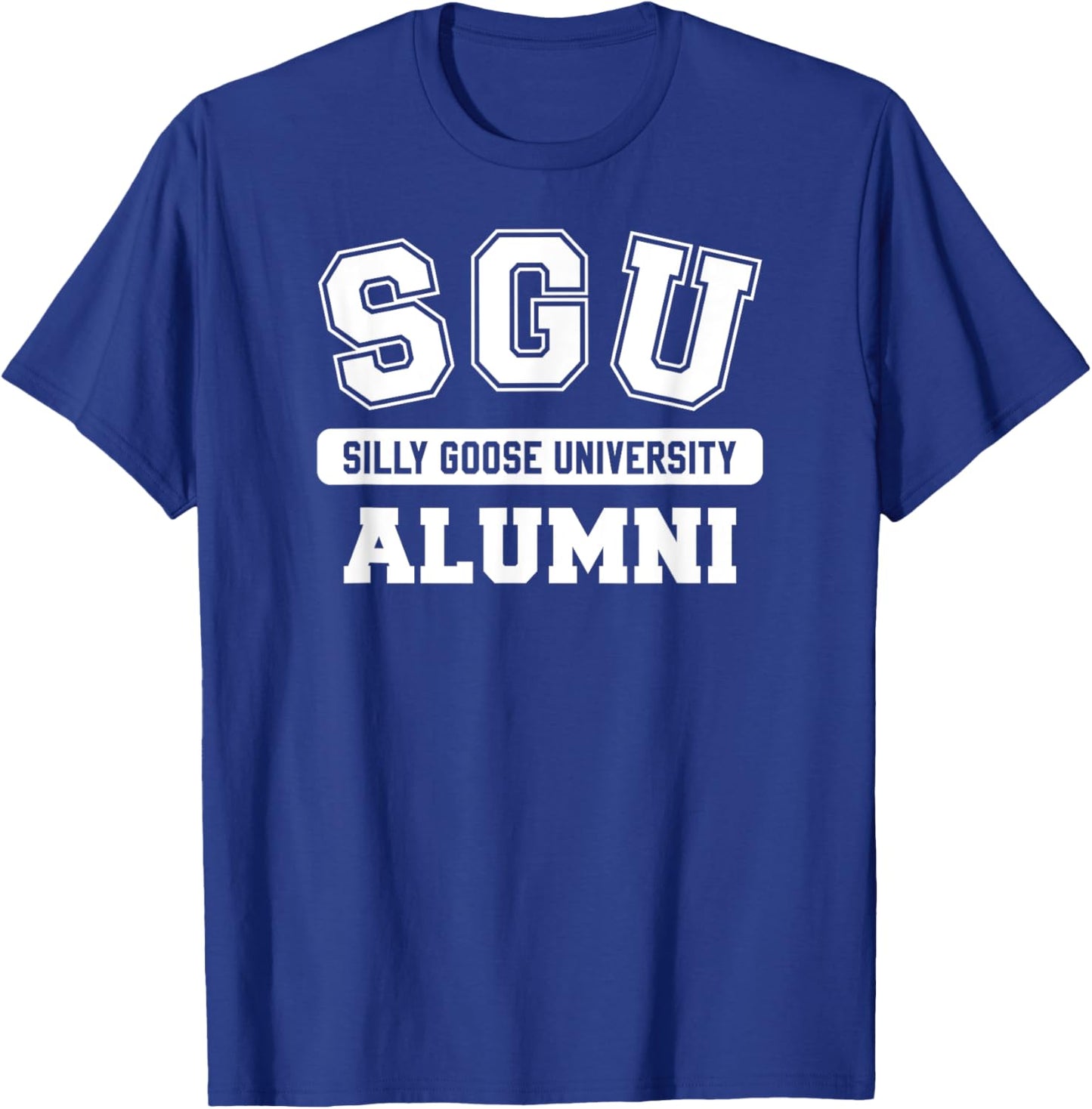 SILLY GOOSE UNIVERSITY ALUMNI funny meme school bird T-Shirt - T-Shirt | Royal