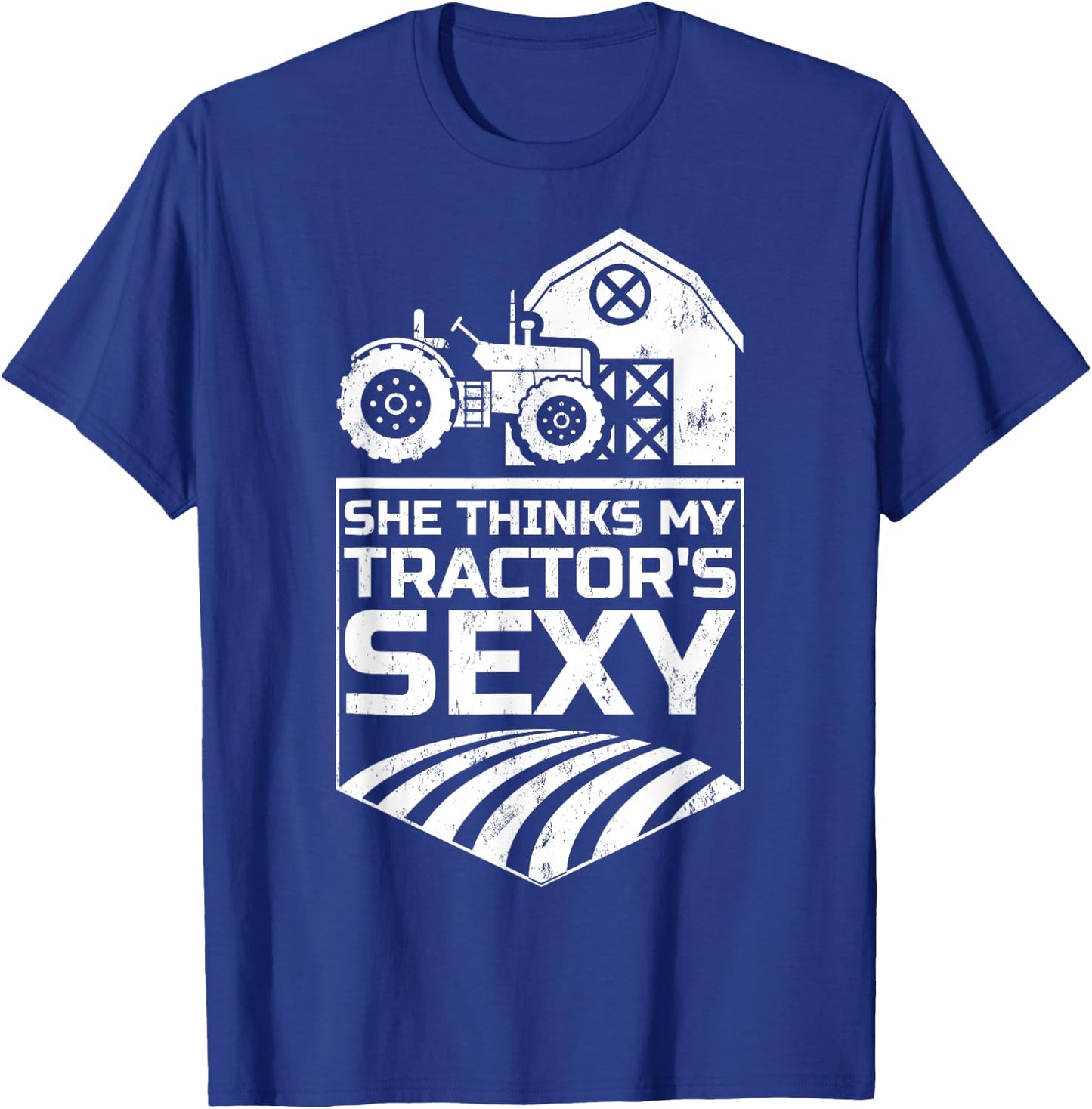 Funny She Think's My Tractor's Sexy Tractor Driver Farmer T-Shirt - T-Shirt | Royal