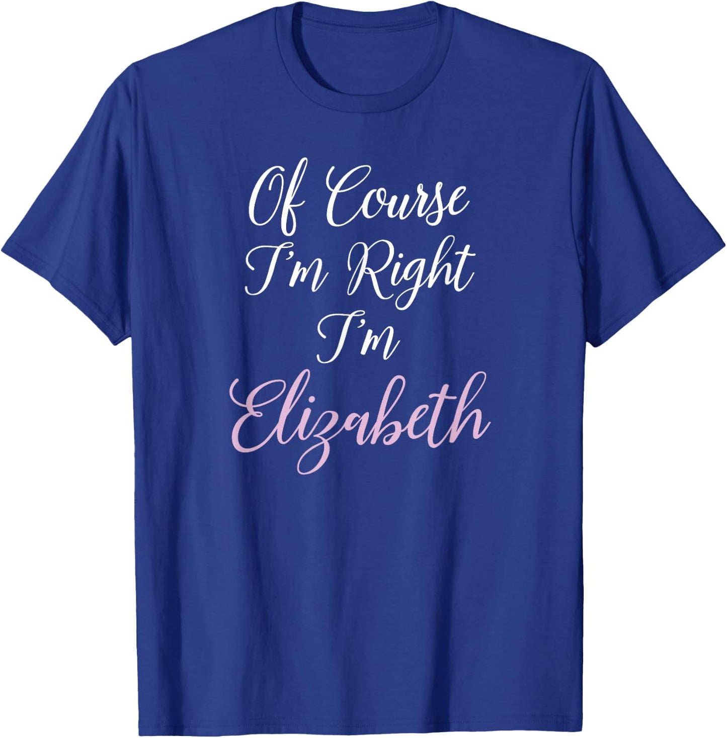 Elizabeth Name Liz Personalized Girls Women Cute Pink T-Shirt - T-Shirt | Royal