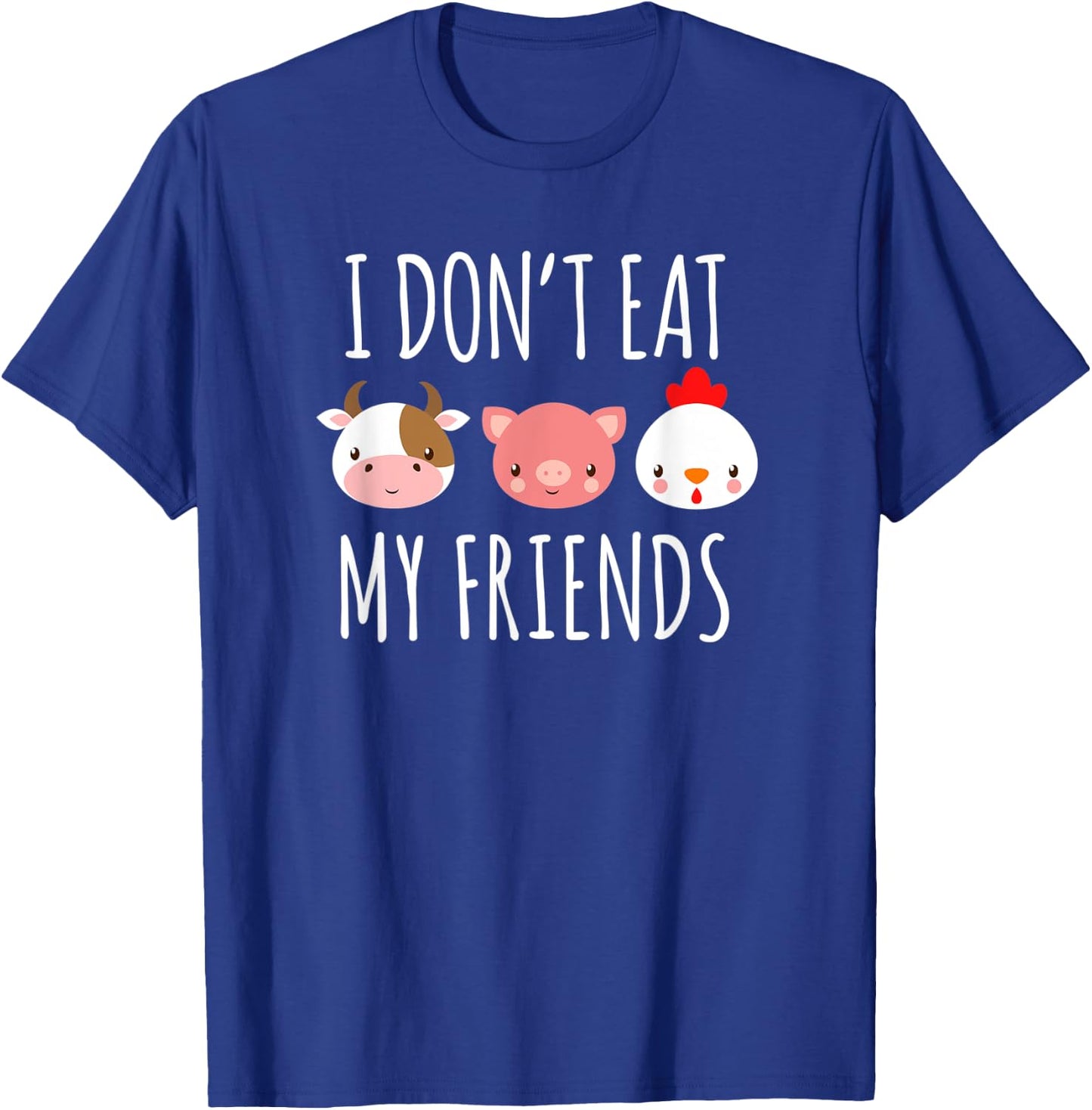 I Don't Eat My Friends Gifts For Vegetarians Fruitarians T-Shirt - T-Shirt | Royal