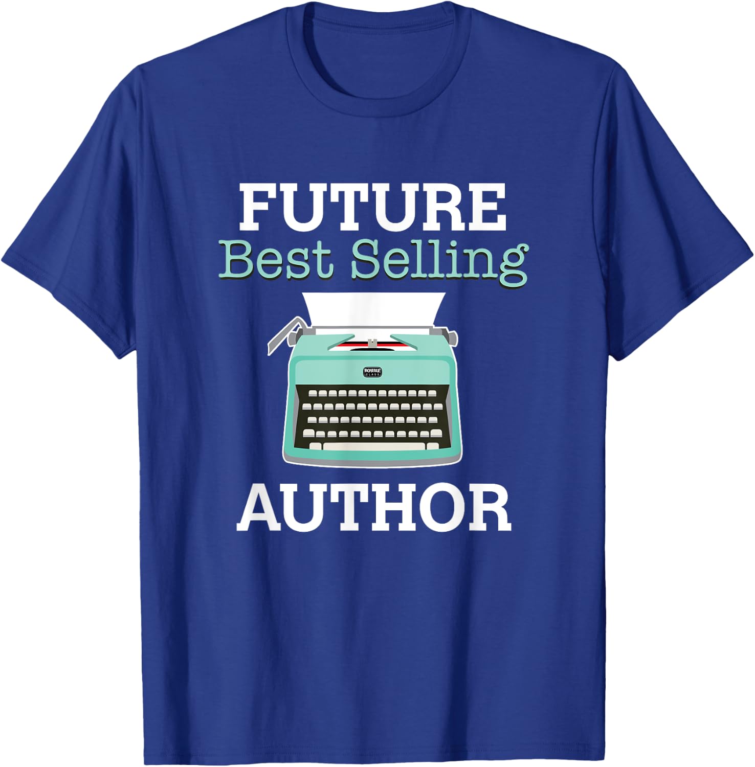 Future Best Selling Author - Great Gift aspiring writer T-Shirt - T-Shirt | Royal