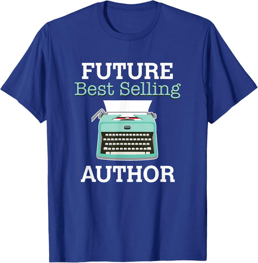 Future Best Selling Author - Great Gift aspiring writer T-Shirt - T-Shirt | Royal