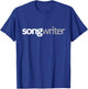 'Songwriter' | Gifts for Songwriters T-Shirt - T-Shirt | Royal