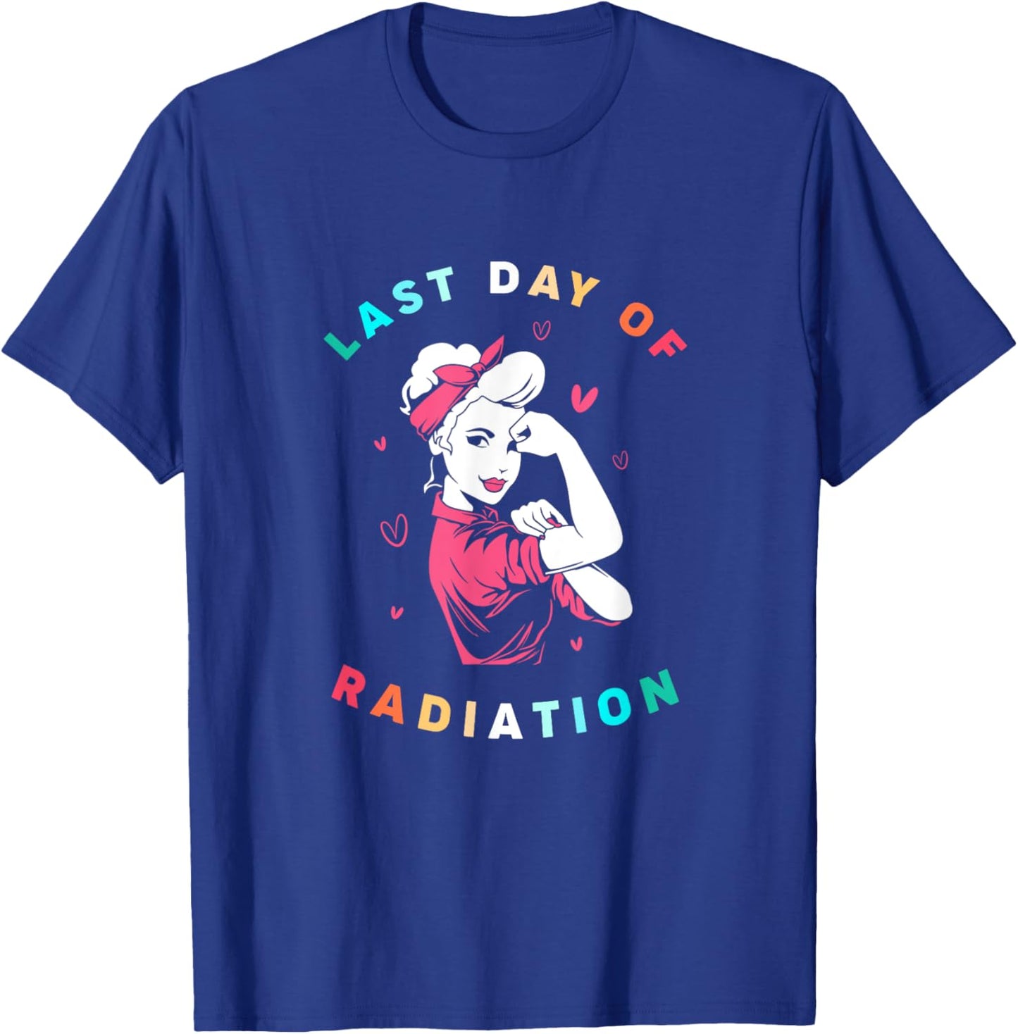 Retro Radiation Therapy Strong Girl Last Day Of Radiation T-Shirt - T-Shirt | Royal