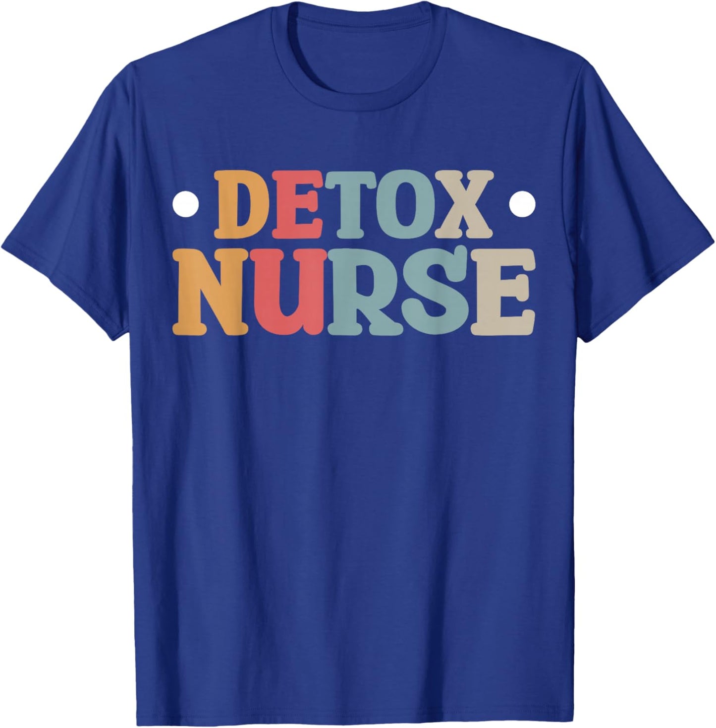 Detox Nurse T-Shirt - T-Shirt | Royal