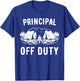 Camping Principal Off Duty Funny Camper Gift T-Shirt - T-Shirt | Royal