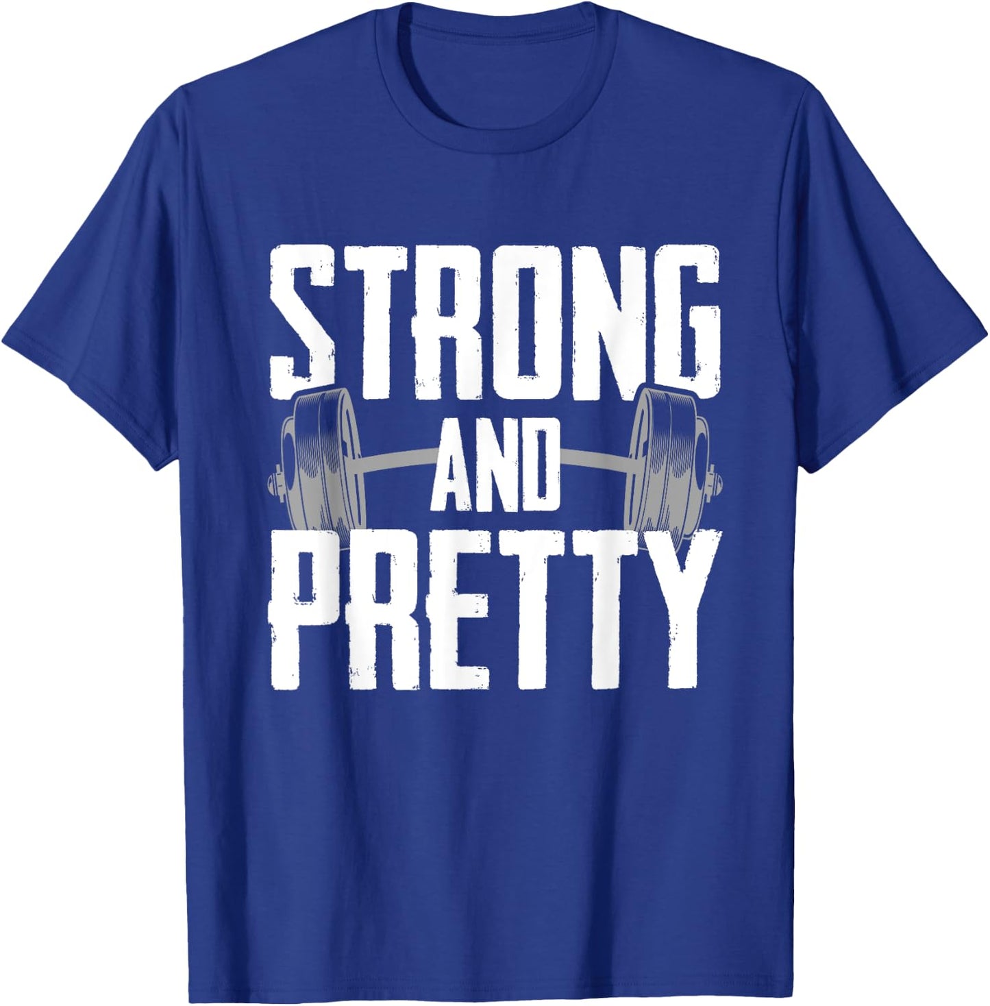 Strong And Pretty Powerlifting Apparel Gym T-Shirt - T-Shirt | Royal