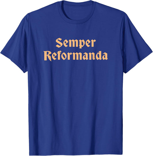 Semper Reformanda Reformation Day Christian T-Shirt - T-Shirt | Royal