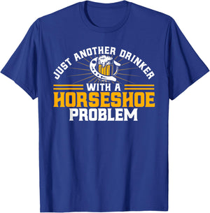 Horseshoe Pitching Drinker With A Horseshoe Problem Pitcher T-Shirt - T-Shirt | Royal