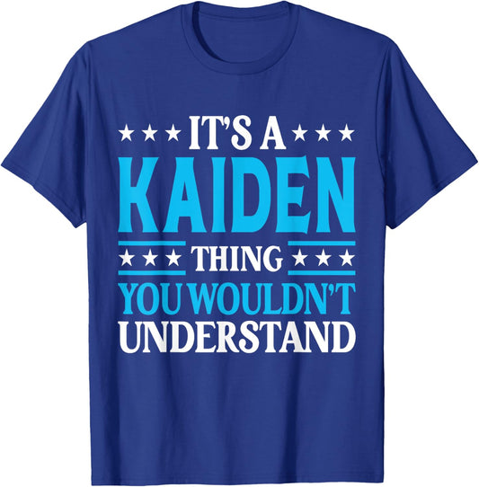 It's A Kaiden Thing Personal Name Funny Kaiden T-Shirt - T-Shirt | Royal