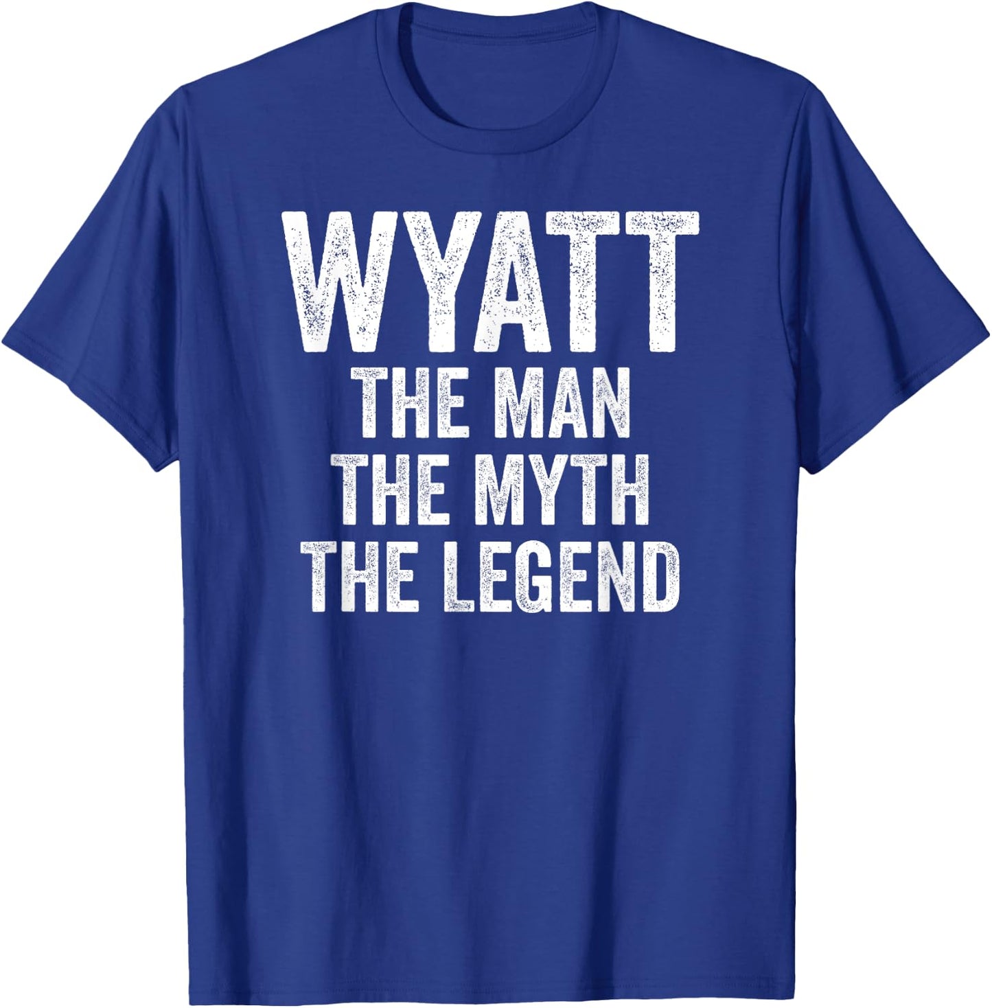 Wyatt The Man The Myth The Legend Shirt First Name Wyatt T-Shirt - T-Shirt | Royal