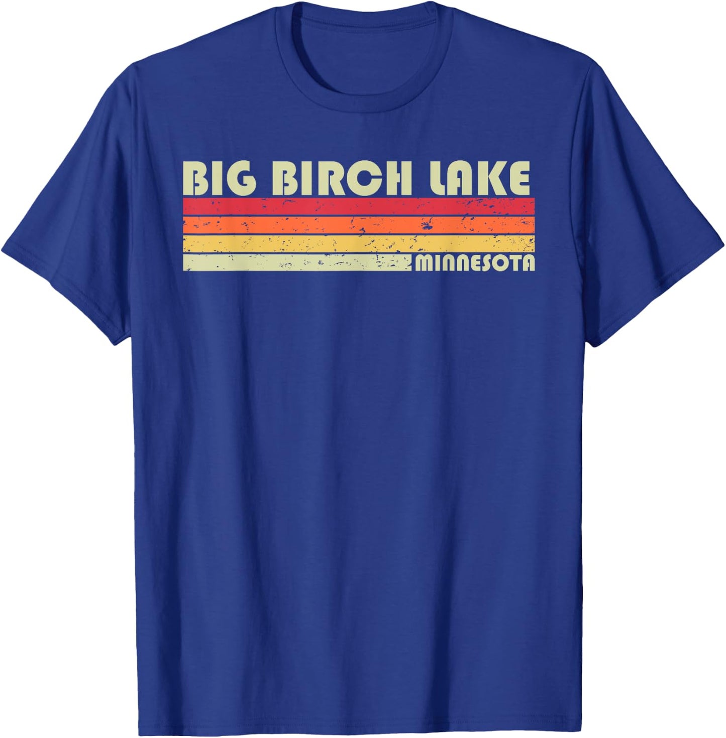 BIG BIRCH LAKE MINNESOTA Funny Fishing Camping Summer Gift T-Shirt - T-Shirt | Royal