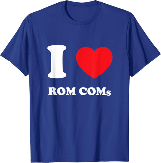 I Love Heart Rom Coms | Movie & Television Romantic Comedy T-Shirt - T-Shirt | Royal