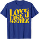 Love Like a Mother Funny Mother Day T-Shirt - T-Shirt | Royal