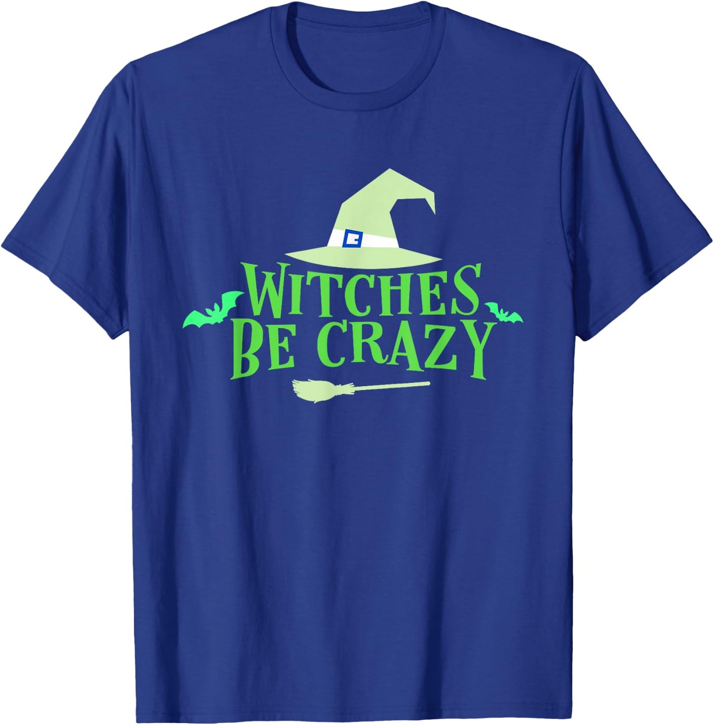 Witches Be Crazy - Halloween T Shirt T-Shirt - T-Shirt | Royal