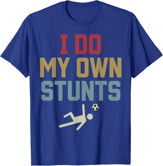 Retro I Do My Own Stunts Funny Soccer Player Teen Boys Girls T-Shirt - T-Shirt | Royal