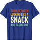 Torn Between Looking Like A Snack Or Eating One Funny T-Shirt - T-Shirt | Royal