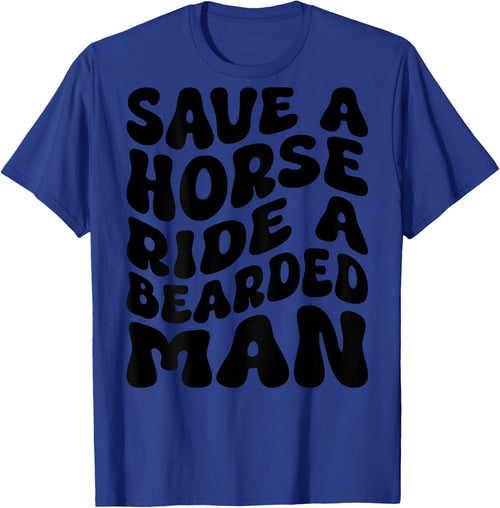 Funny Save A Horse Ride A Bearded Man Groovy (On Back)