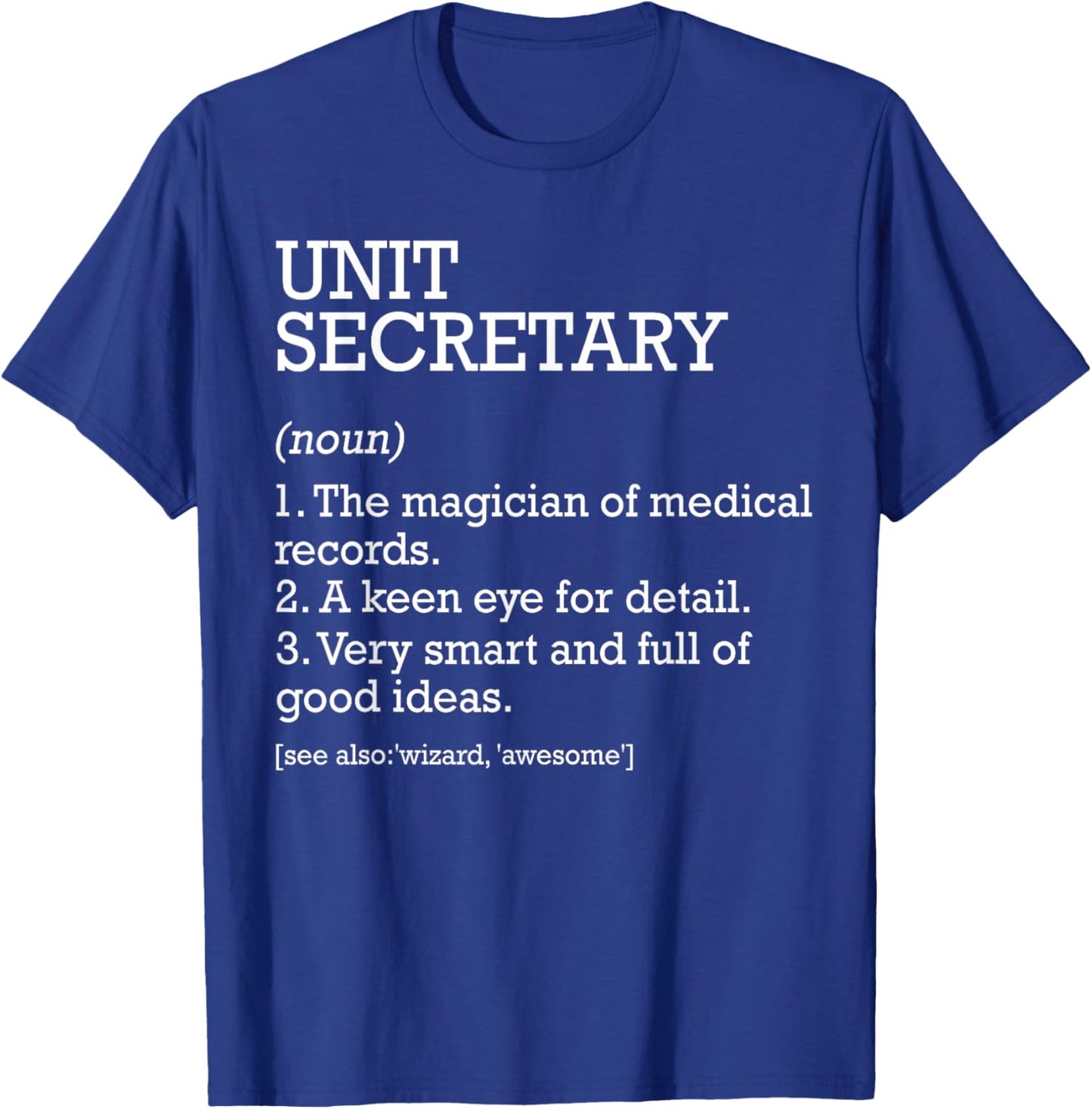 Unit Secretary Job Definition Funny Unit Secretary T-Shirt - T-Shirt | Royal