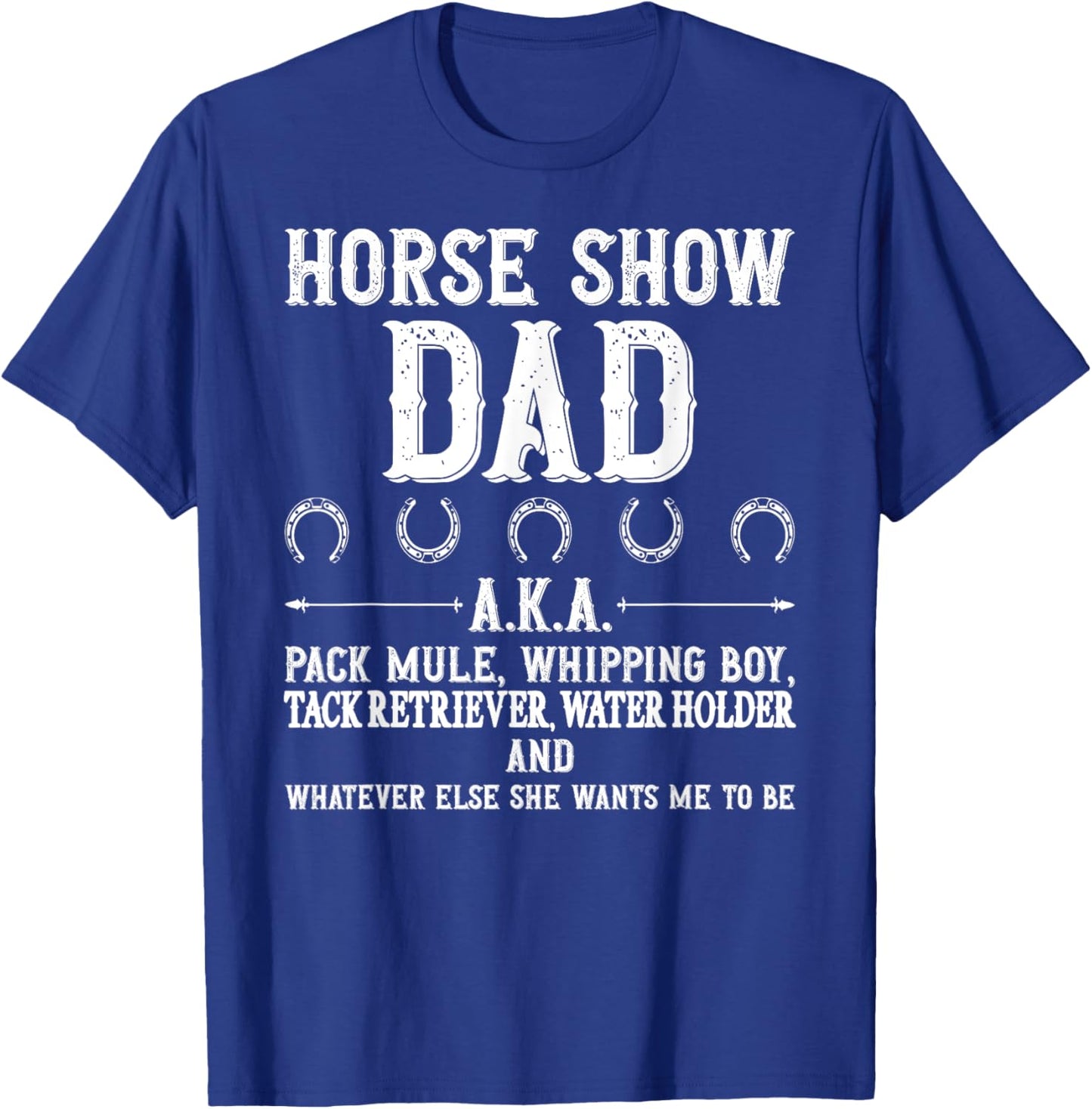 Horse Show Dad Definition Equestrian Dad Horse Show Father T-Shirt - T-Shirt | Royal