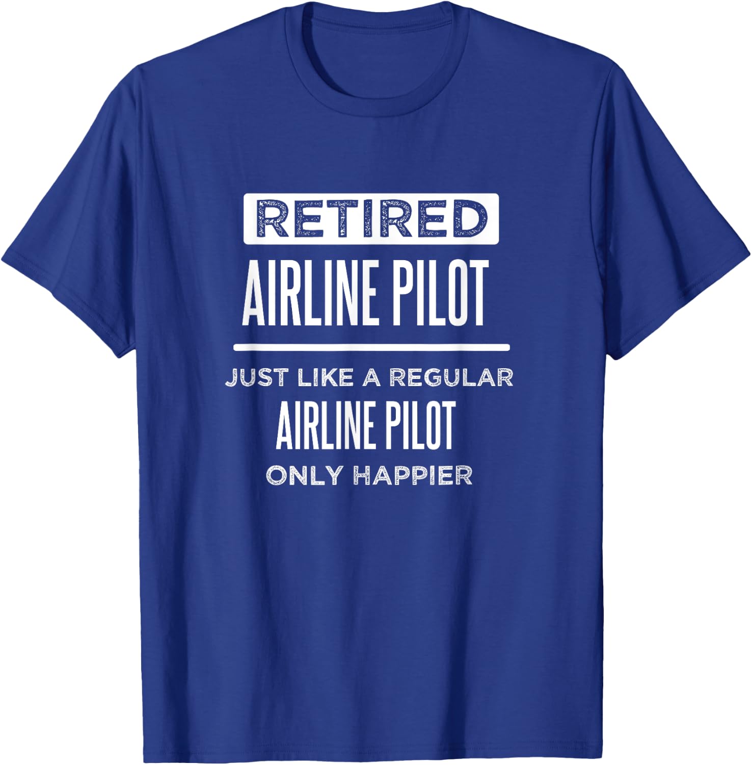 Retired Airline Pilot Flying Retirement Funny Saying T-Shirt - T-Shirt | Royal