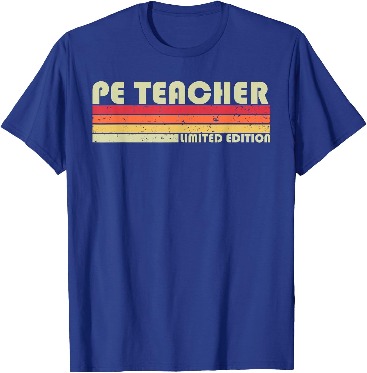 PE Teacher Funny Job Title Profession Birthday Worker Idea T-Shirt - T-Shirt | Royal
